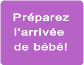 Comment préparer l'arrivée de bébé ?