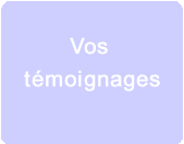 Vos témoignages